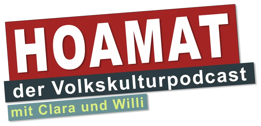 HOAMAT – der Volkskulturpodcast mit Clara und Willi